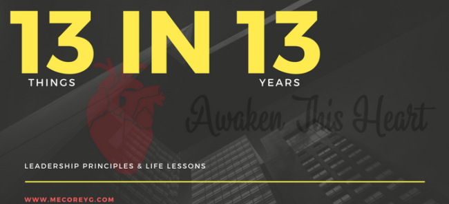 13 things in 13 years… Leadership & Life